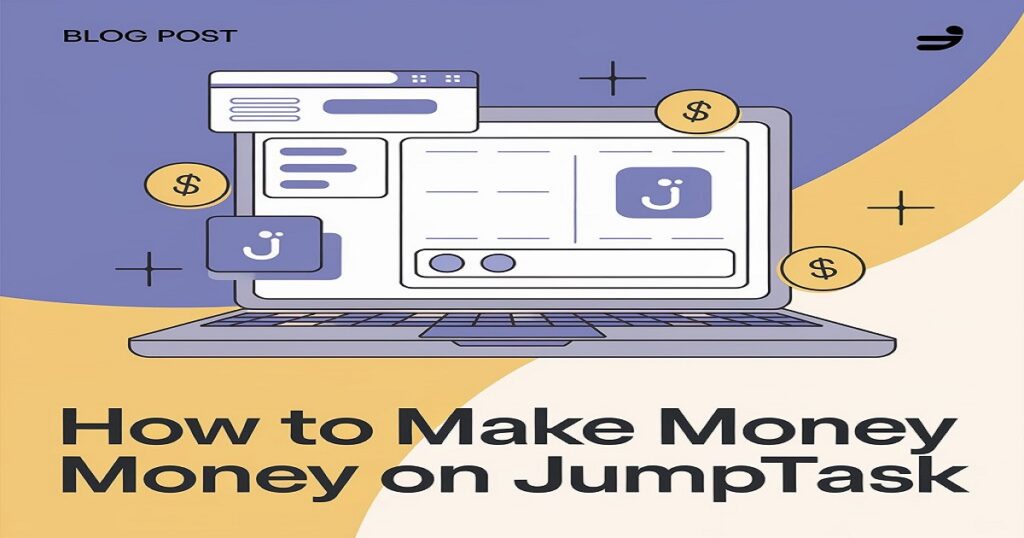 How to Make Money on Jumptask